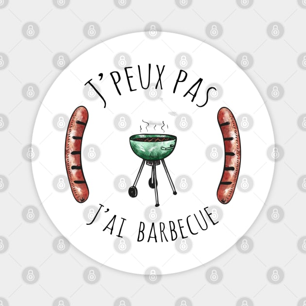 J'peux pas j'ai barbecue Magnet by Meca-artwork